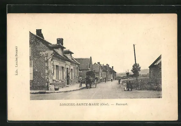 CPA Longueil-Sainte-Marie, Rucourt, vue de la rue avec attelage à cheval