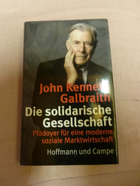 Die solidarische Gesellschaft John Galbraith