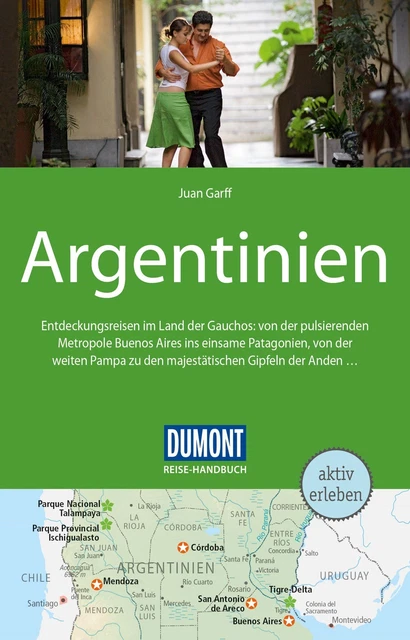 DuMont Reise-Handbuch Reiseführer Argentinien Juan Garff