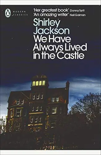 We Have Always Lived in the Castle:..., Shirley Jackson