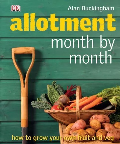 Allotment Month by Month: How to Gr..., Buckingham, Ala