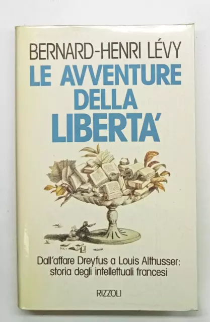 Le Avventura Della Libertà di Bernard Henry Levy