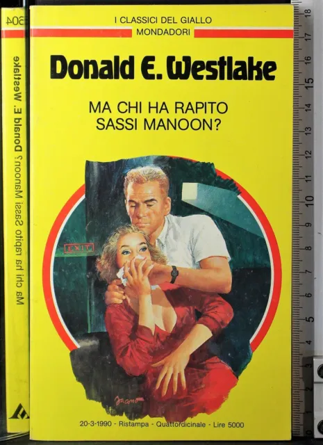 Giallo. Ma Chi Ha Rapito Sassi Manoon?. Donald Wesrlake. Mondadori.