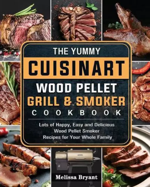 THE YUMMY CUISINART barbecue à granulés de bois et livre de recettes ...