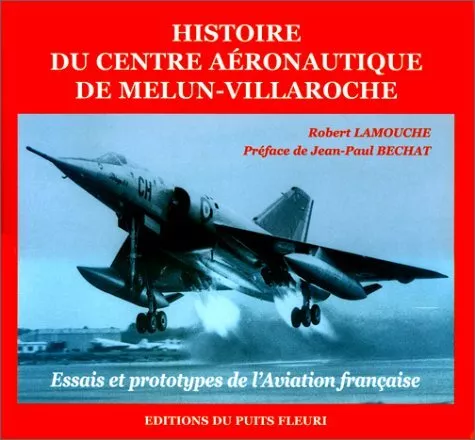 Histoire du centre aéronautique de Melun Villaroche. Essais et prototypes de l'a