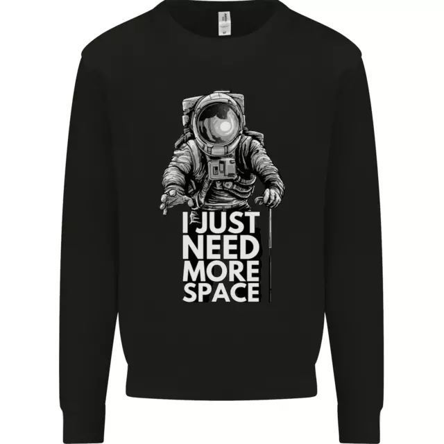 I Just Need Plus Espace Drôle Astronaute Hommes Pull