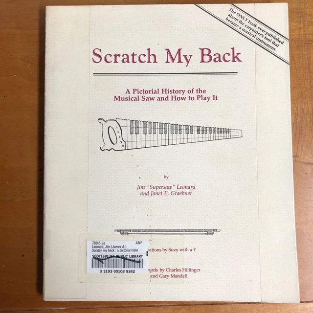 SCRATCH MY BACK A Pictorial History of the Musical Saw by Leonard and ...
