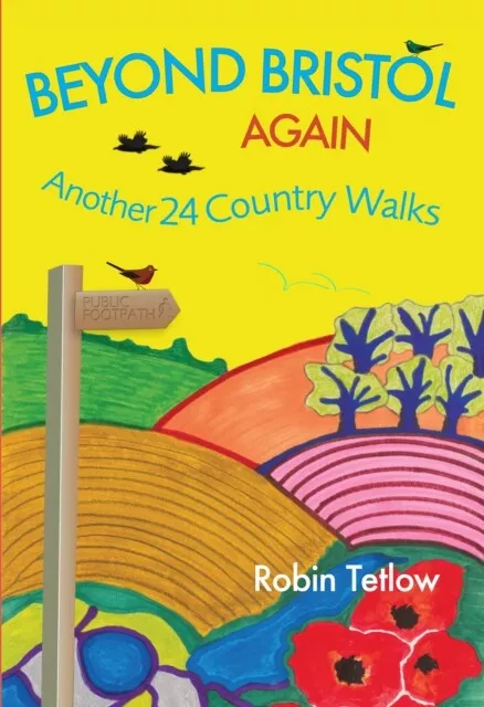 Robin Tetlow - Beyond Bristol Again Another 24 Country Walks - Neu P - J245z