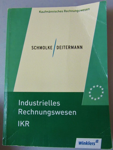 Schmolke Deitermann Industrielles Rechnungswesen SCHMOLKE DEITERMANN INDUSTRIELLES Rechnungswesen IKR/Buch/Bücher/Hefte