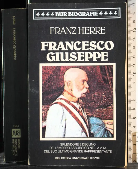Bur. Francesco Giuseppe. Franz Herre. Rizzoli.