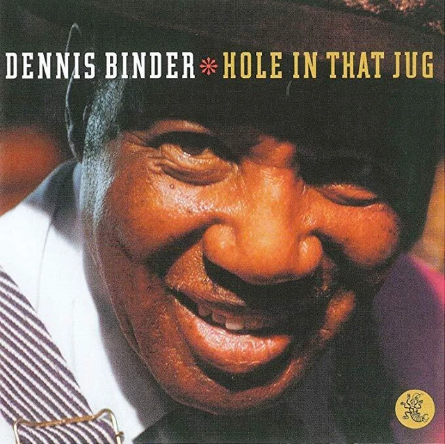 Dennis Binder - Hole in That Jug - New CD - P72A