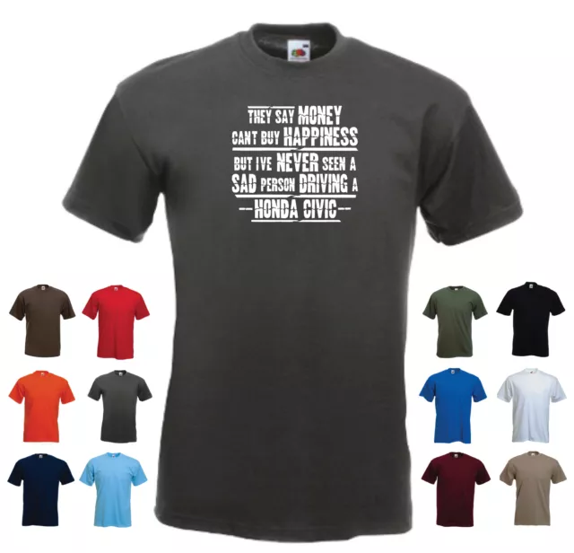 Honda Civic - Men's Funny Car Gift T-shirt - 'They say Money can't buy...'