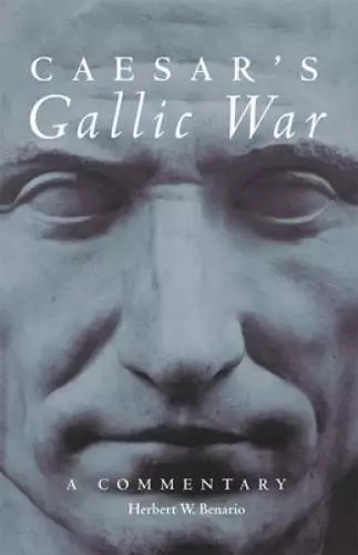 Caesars Gallic War: A Commentary (Oklahoma Series in Classical Culture  - GOOD