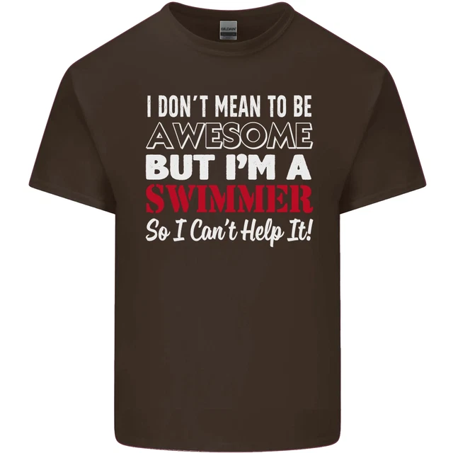 T-shirt da uomo nuoto I Dont Mean Im a Swimmer 7