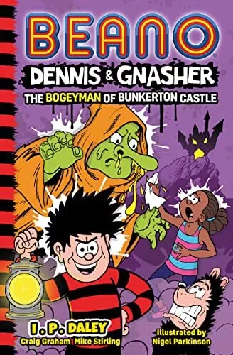 Beano Dennis & Gnasher: The Bogeyman o..., Daley, I. P.