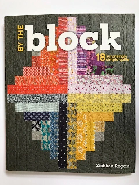 BY THE BLOCK BOOK Rogers EDREDONES PATCHWORK Diseños Plantillas PROYECTOS DE COSTURA 