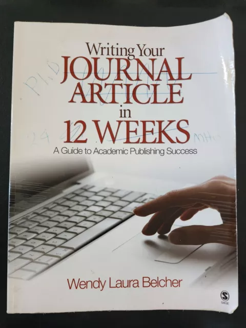Writing Your Journal Article in Twelve Weeks By Wendy Laura Belcher - Paperback