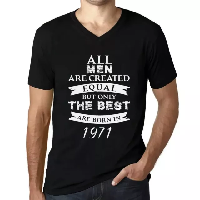 Camiseta de Cuello V para Hombre Todos Los Hombres Son Creados Iguales Pero Sólo