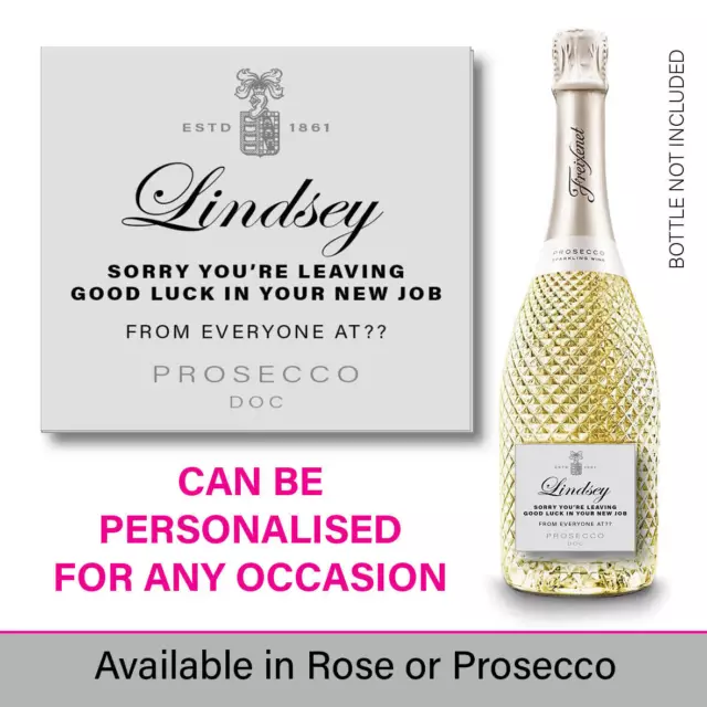 Personalised sorry your leaving new job PROSECCO Bottle LABEL fit Freixenet  182