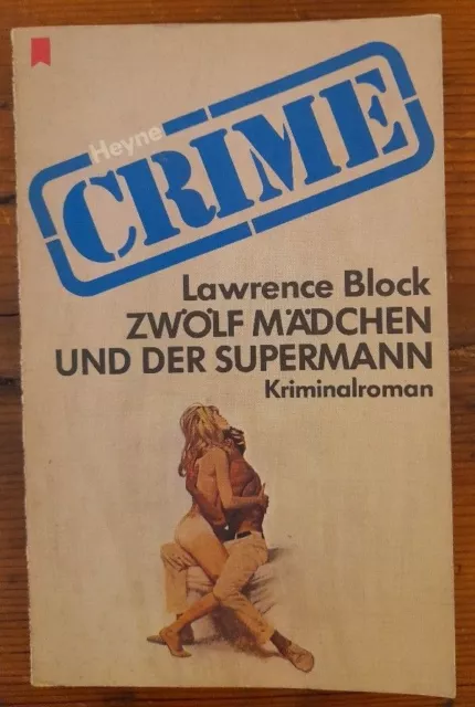 Zwölf Mädchen und der Supermann - Kriminalroman Block, Lawrence: