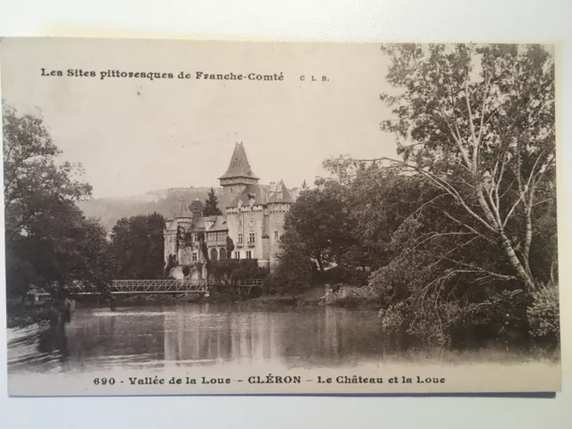 Cpa -Sites Pittoresques De Franche-Comté  - Cléron, Le Chateau Et La Loue
