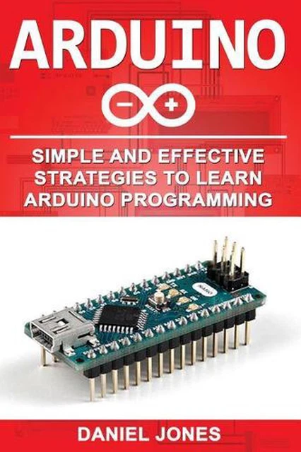 ARDUINO: SIMPLE AND Effective Strategies to Learn Arduino Programming ...