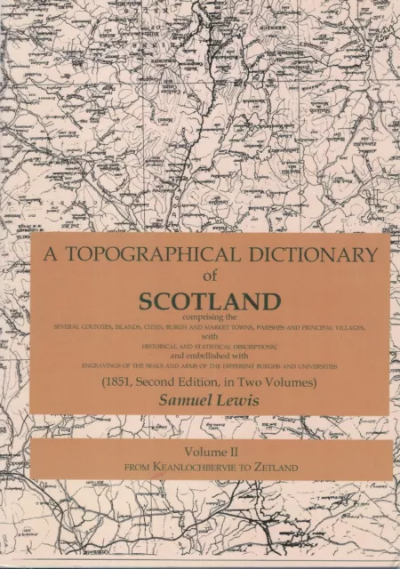 A Topographical Dictionary of Scotland Comprising the Several Counties,...