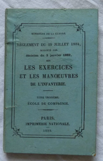 Gl} Règlement EXERCICE ET MANOEUVRES DE L'INFANTERIE 1889 ECOLE DE COMPAGNIE