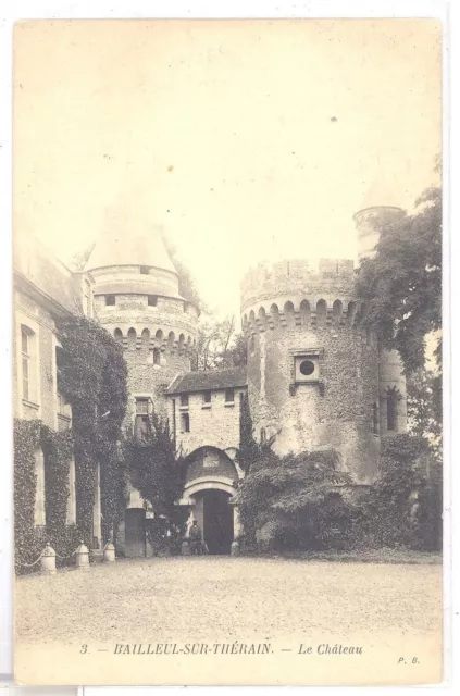 CPA 60 - BAILLEUL SUR THERAIN (Oise) - 3. Le Château - P.B.