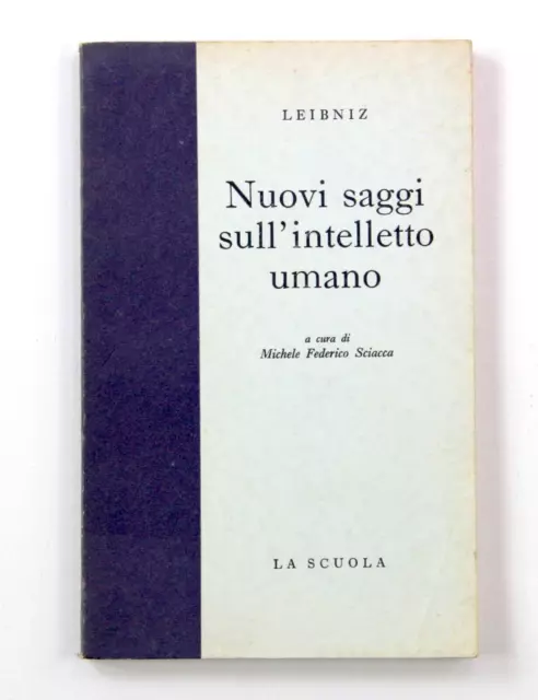 Nuovi Saggi sull'Intelletto Umano - Gottfried Wilhelm Leibniz - La Scuola 1959