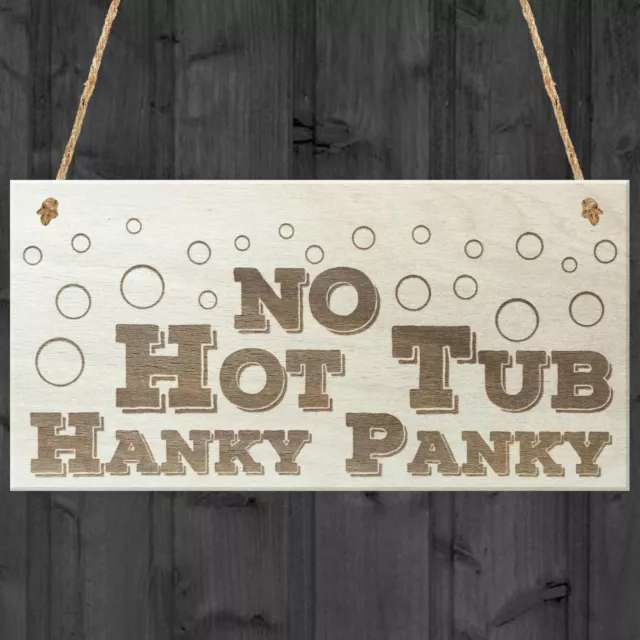 No Hot Tub Hanky Panky Novelty Wooden Hanging Plaque Funny Pool Party Sign