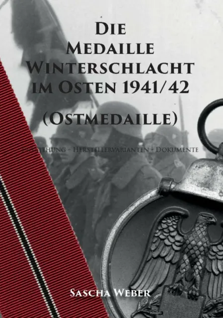 Die Medaille Winterschlacht im Osten 1941/42 (Ostmedaille) - (Weber) - 2. Aufl.