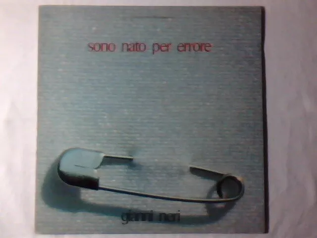 GIANNI NERI Sono nato per errore lp MAI SUONATO UNPLAYED!!!