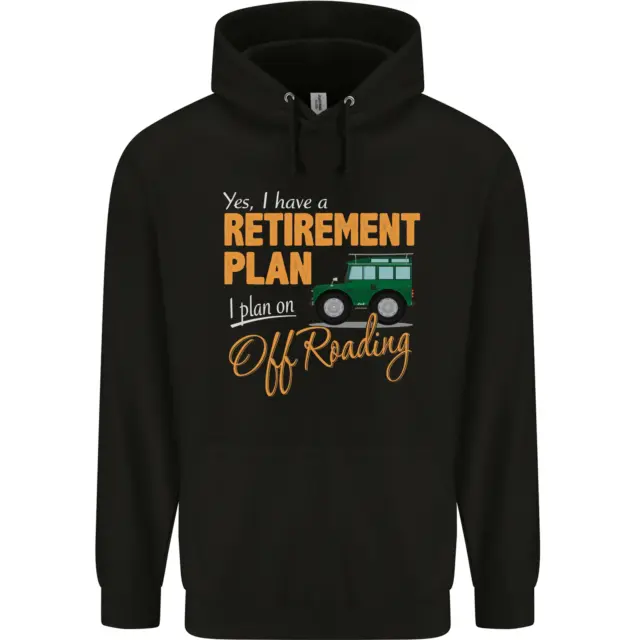 Retirement Plan Off Roading 4X4 Road Funny Mens 80% Cotton Hoodie