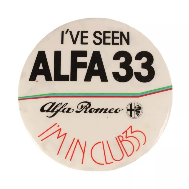 Alfa 33 Romeo I've Seen I'm in Club 33 selten 56 mm 1980er Vintage Knopfstift Abzeichen