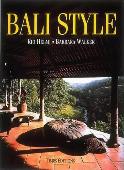 Bali Style (Style Book),Rio Helmi, Barbara Walker