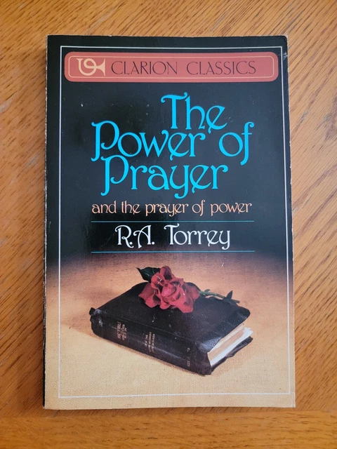 THE POWER OF Prayer and the Prayer of Power by R. A. Torrey £11.97 ...