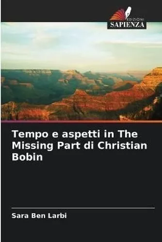 Tempo e aspetti in The Missing Part di Christian Bobin 9786205798683 | Brand New