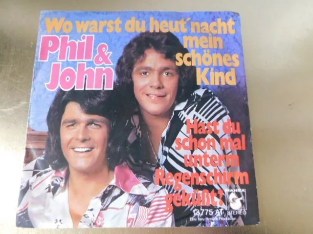 Phil & John - Wo warst du heut` nacht mein schönes Kind - 7" Vinyl Single