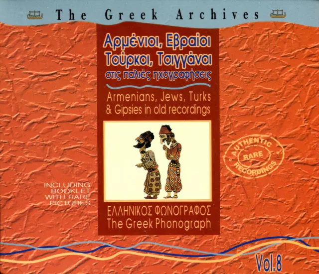 CD The Greek Archives Vol. 8 -ARMENIANS, JEWS, TURKS & GIPSIES IN OLD RECORDINGS