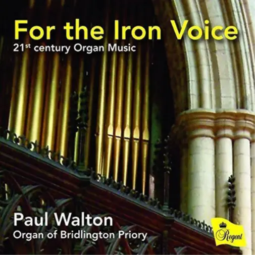 Various Composers For the Iron Voice: 21st Century Organ Music (CD) Album