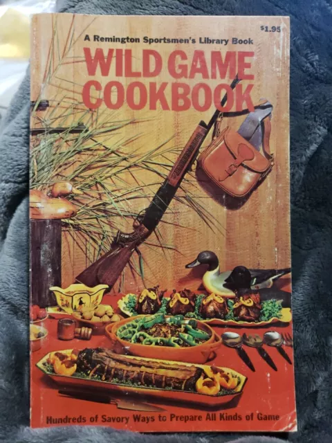 REMINGTON SPORTSMENS WILD GAME COOKBOOK L.W.  "BILL" JOHNSON - 1968 Edition. GC