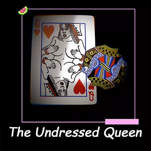 The Undressed Queen Magic Tricks Magician Close Up Street Illusion Gimmick Funny