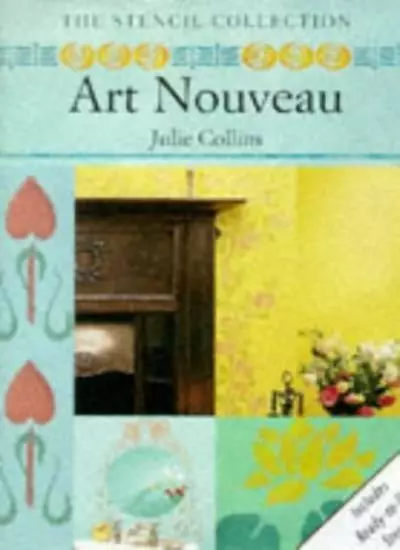 Art Nouveau (Stencil Collection),Julie Collins