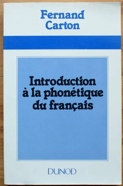 020082 - Introduction à la phonétique du français (Fernand Carton) [langue]