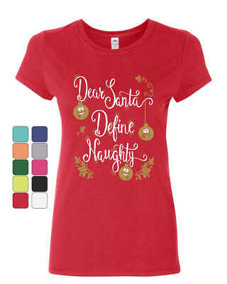 Dear Santa Define Naughty Women's T-Shirt Funny Christmas Xmas Holiday Shirt