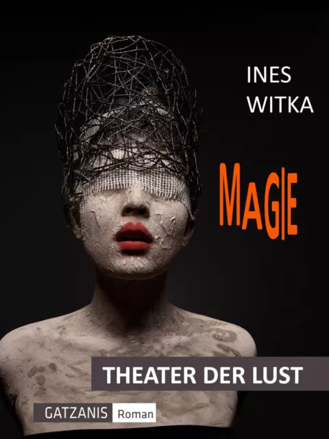 Magie Theater der Lust - erotischer Roman Ines Witka Taschenbuch 284 S. Deutsch