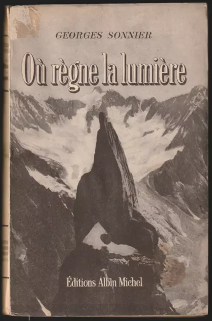 Georges SONNIER. Où règne la lumière. Envoi signé à Jean GIONO. 1946.