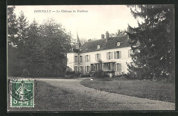 CPA Dontilly, Le Chateau de Fortbois 1907