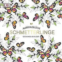 Ausmalglück Schmetterlinge: Gedanken & Bilder | Buch | Zustand sehr gut